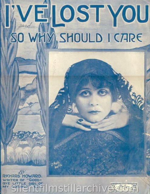 Theda Bara sheet music. "I've Lost You, So Why Should I Care?"